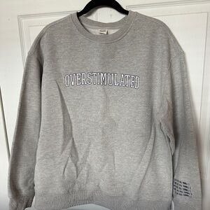 See The Way I See Overstimulated Crewneck M